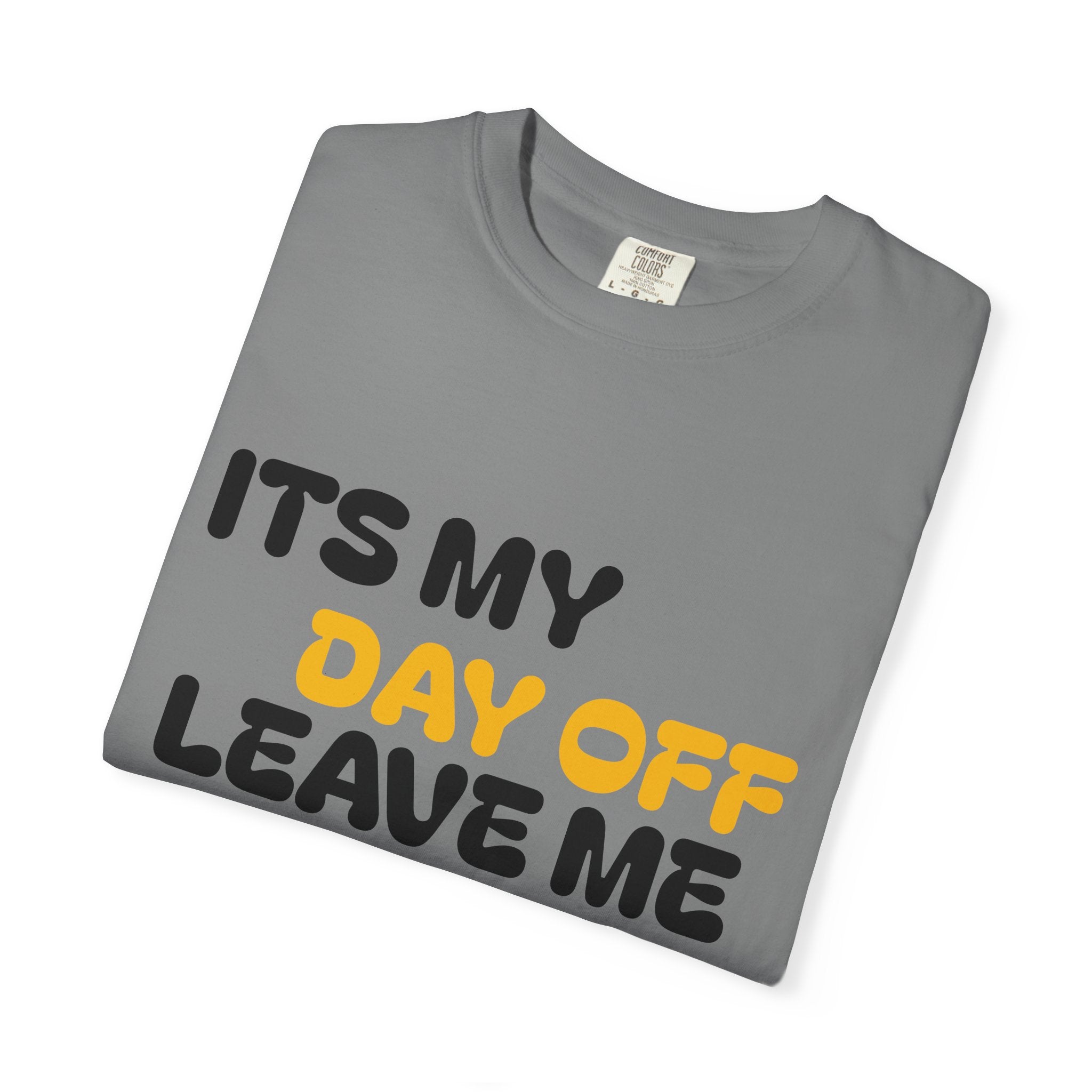 Day Off Unisex Garment-Dyed T-shirt