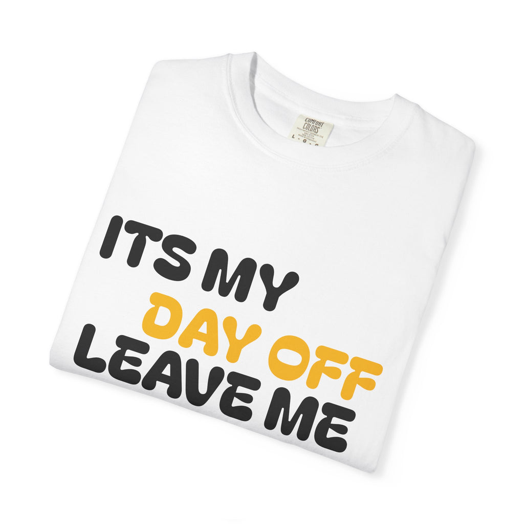 Day Off Unisex Garment-Dyed T-shirt