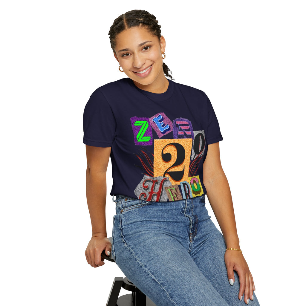 Zero To Hero Unisex Garment-Dyed T-shirt