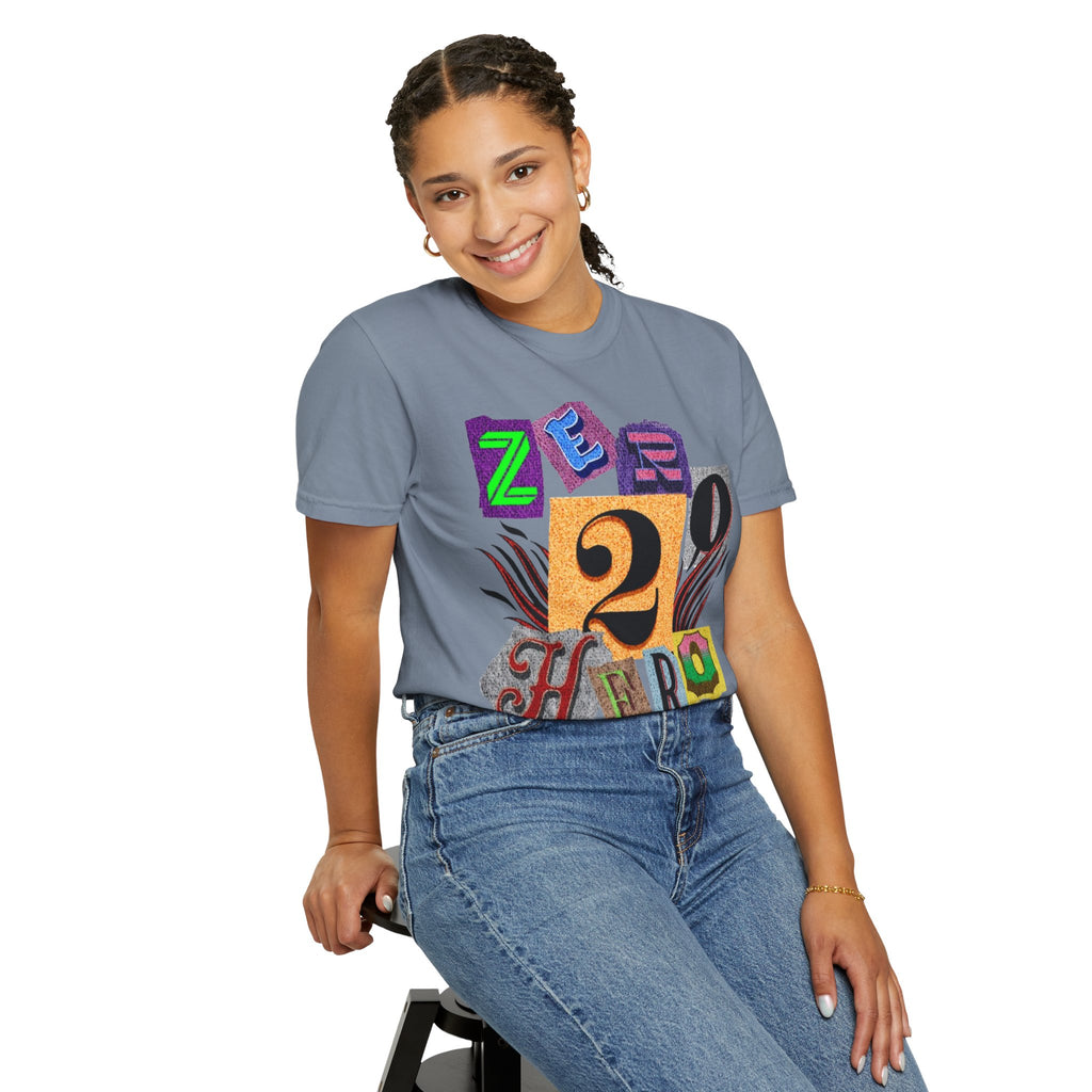 Zero To Hero Unisex Garment-Dyed T-shirt