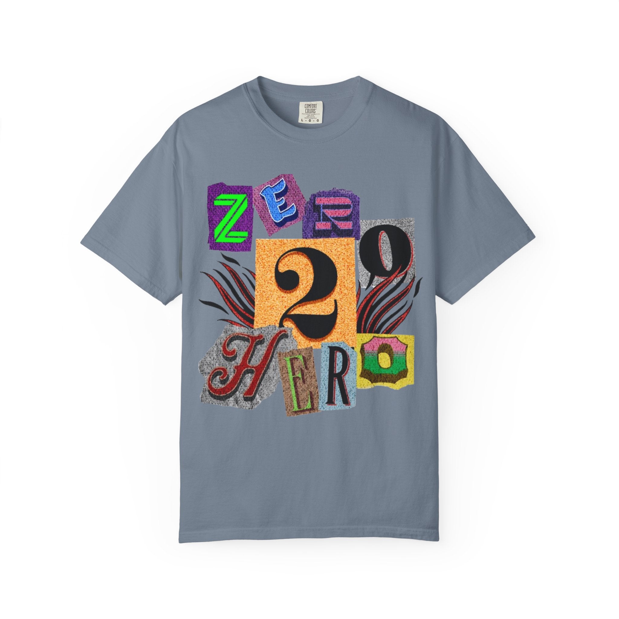 Zero To Hero Unisex Garment-Dyed T-shirt