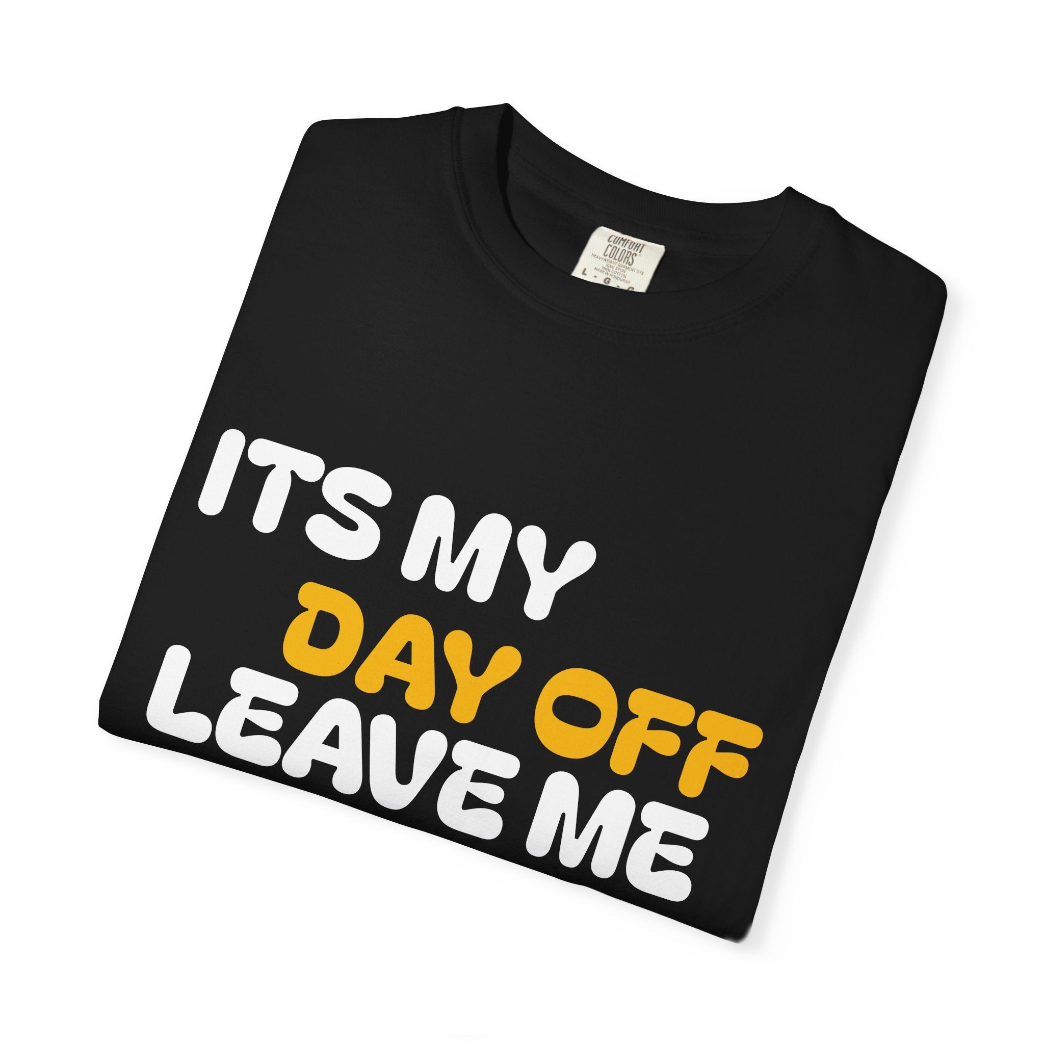 Day Off Unisex Garment-Dyed T-shirt