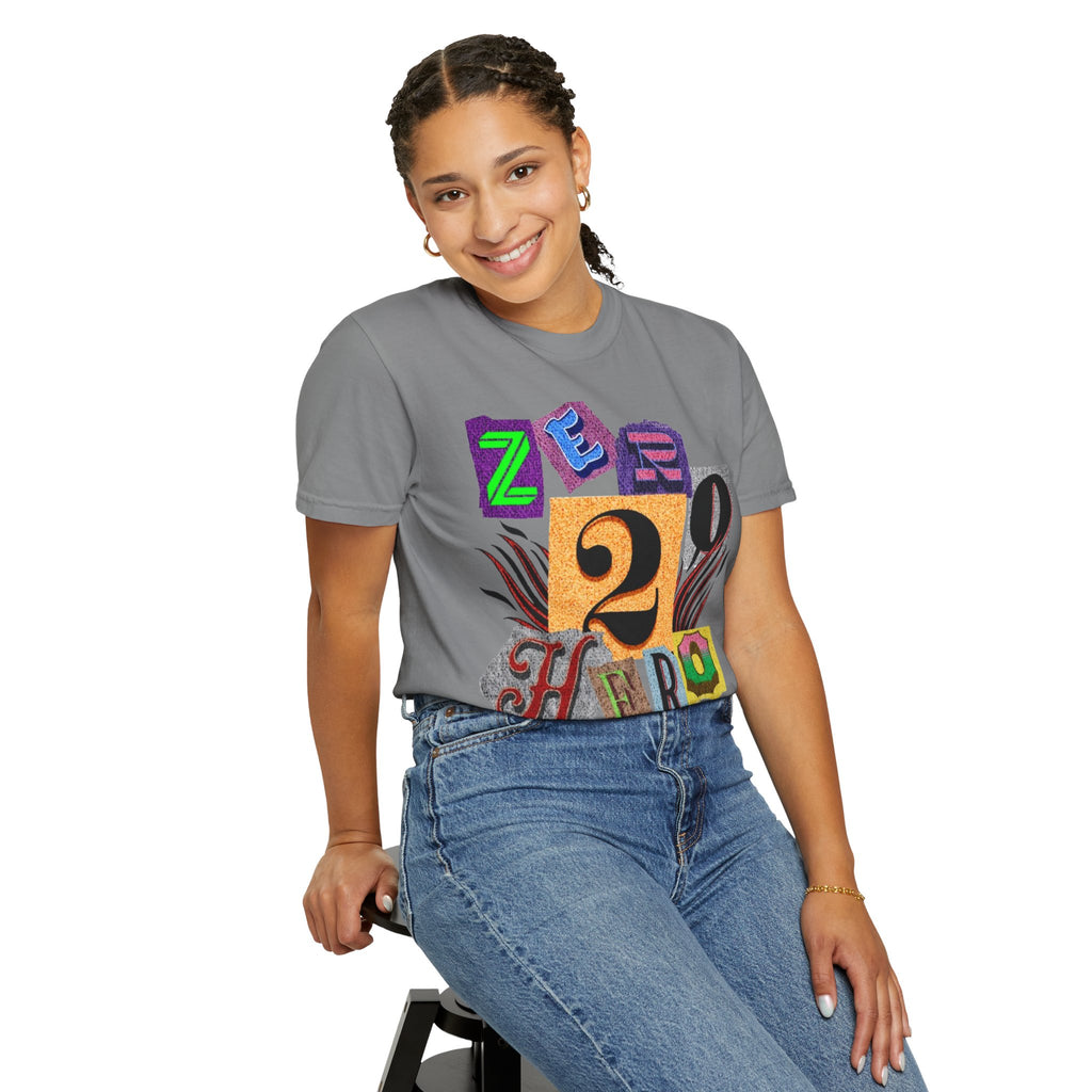 Zero To Hero Unisex Garment-Dyed T-shirt