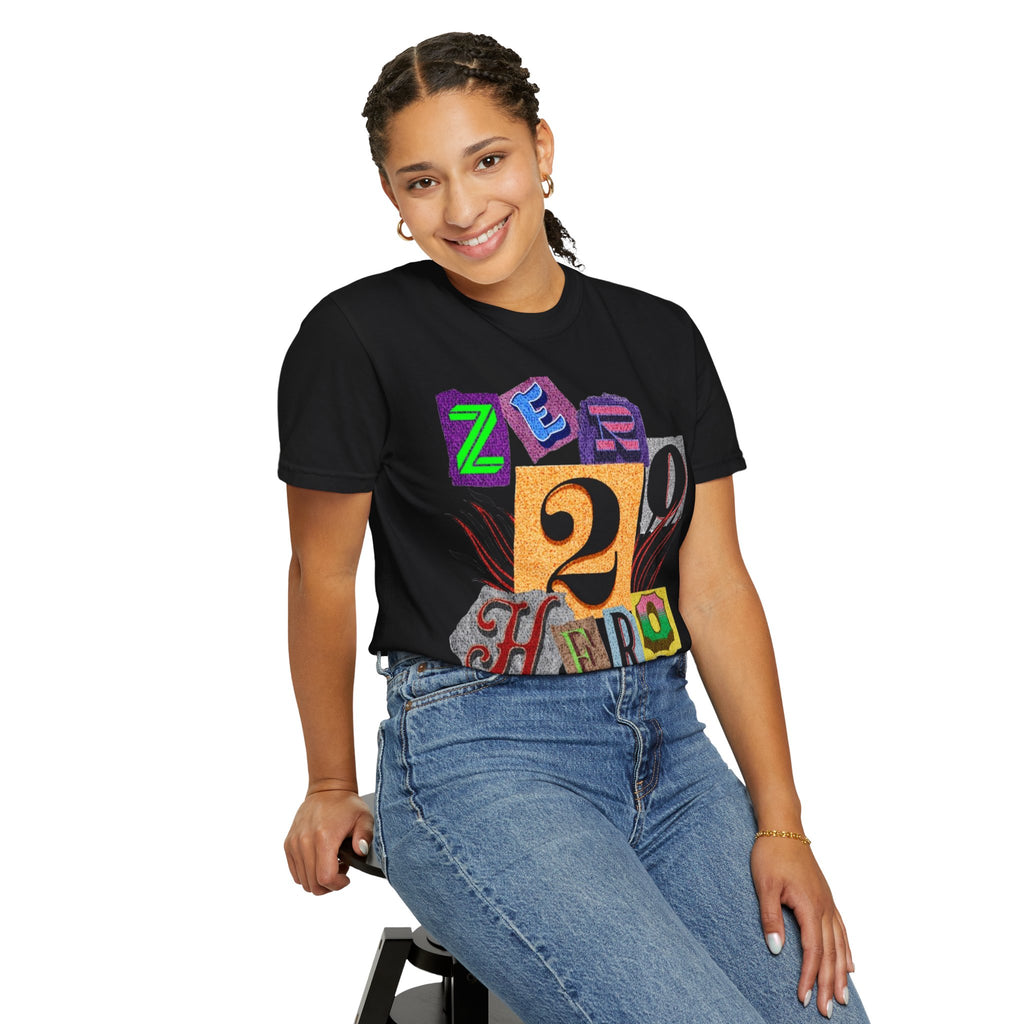 Zero To Hero Unisex Garment-Dyed T-shirt