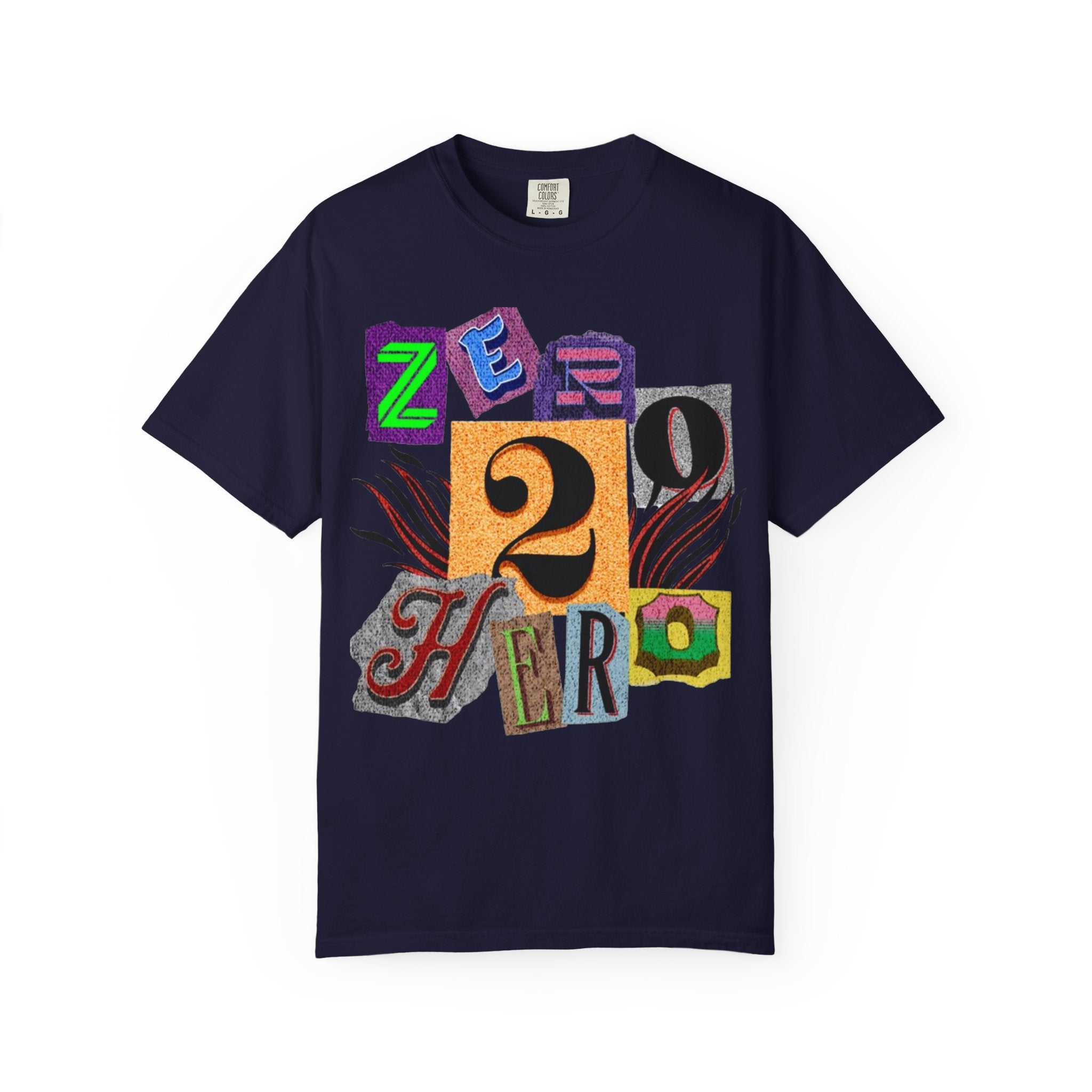 Zero To Hero Unisex Garment-Dyed T-shirt