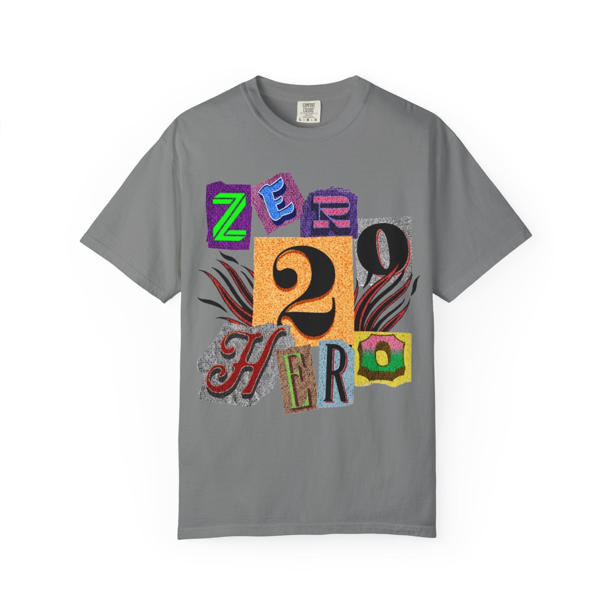 Zero To Hero Unisex Garment-Dyed T-shirt
